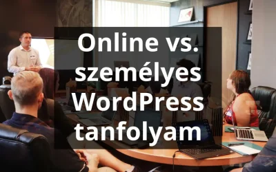 Online vs. személyes WordPress tanfolyam – melyiket válaszd?