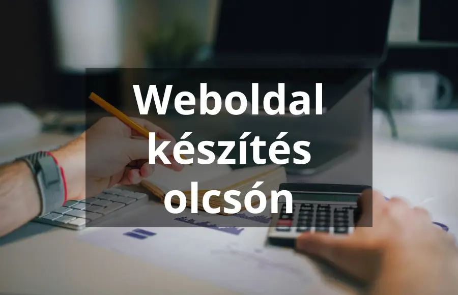 Weboldal készítés olcsón: Min szabad spórolni?