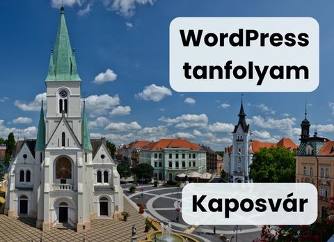 WordPress tanfolyam Kaposvár